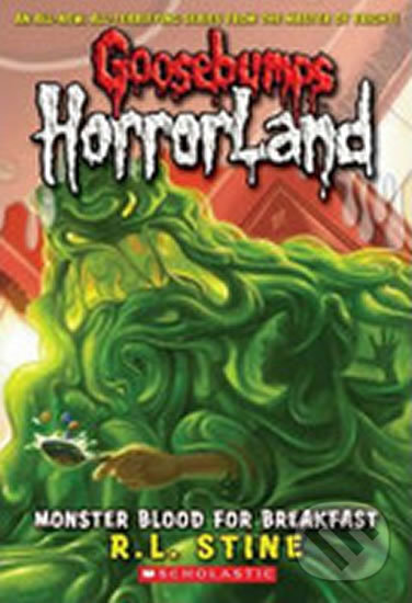 Kniha: Monster Blood for Breakfast! (R.L. Stine). Scholastic, 2008 Kniha: Monster Blood for Breakfast! (R.L. Stine). Scholastic, 2008