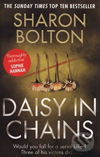 Kniha: Daisy In Chains (Sharon J. Bolton). Transworld, 2017 Kniha: Daisy In Chains (Sharon J. Bolton). Transworld, 2017