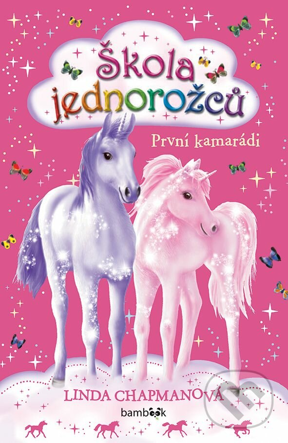 E-kniha: Škola jednorožců - První kamarádi (Linda Chapmanová). Grada, 2019 E-kniha: Škola jednorožců - První kamarádi (Linda Chapmanová). Grada, 2019
