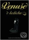 Kniha: Venuše v kožichu (Leopold von Sacher-Masoch). Volvox Globator, 2009 Kniha: Venuše v kožichu (Leopold von Sacher-Masoch). Volvox Globator, 2009