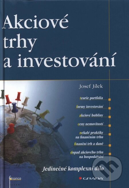 Kniha: Akciové trhy a investování (Josef Jílek). Grada, 2009 Kniha: Akciové trhy a investování (Josef Jílek). Grada, 2009
