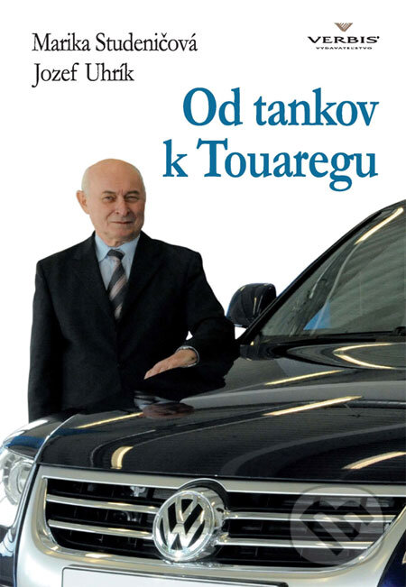 Kniha: Od tankov k Touaregu (Jozef Uhrík a Marika Studeničová). Verbis, 2009 Kniha: Od tankov k Touaregu (Jozef Uhrík a Marika Studeničová). Verbis, 2009