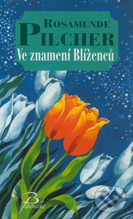 Kniha: Ve znamení Blíženců (Rosamunde Pilcher). Baronet, 2009 Kniha: Ve znamení Blíženců (Rosamunde Pilcher). Baronet, 2009