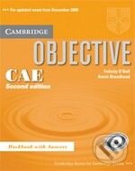 Kniha: Objective CAE Workbook with answers (Anie Broadhead a Felicity O'Dell). Cambridge University Press, 2008 Kniha: Objective CAE Workbook with answers (Anie Broadhead a Felicity O'Dell). Cambridge University Press, 2008