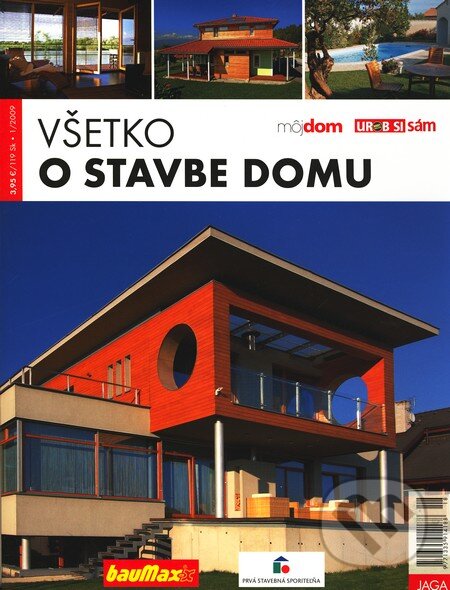 Všetko o stavbe domu (Jaga group). Jaga group, 2009 Všetko o stavbe domu (Jaga group). Jaga group, 2009