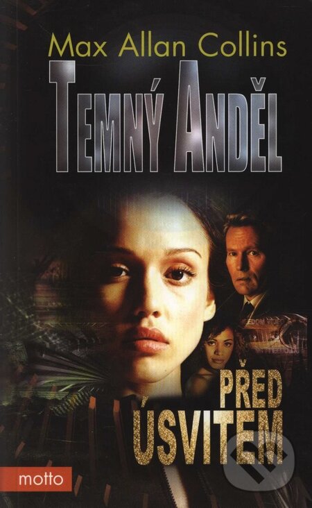 Kniha: Temný anděl (Max Allan Collins). Motto, 2005 Kniha: Temný anděl (Max Allan Collins). Motto, 2005