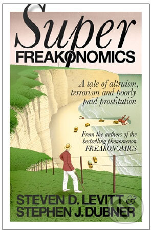 Kniha: Superfreakonomics (Stephen J. Dubner a Steven D. Levitt). Penguin Books, 2009 Kniha: Superfreakonomics (Stephen J. Dubner a Steven D. Levitt). Penguin Books, 2009
