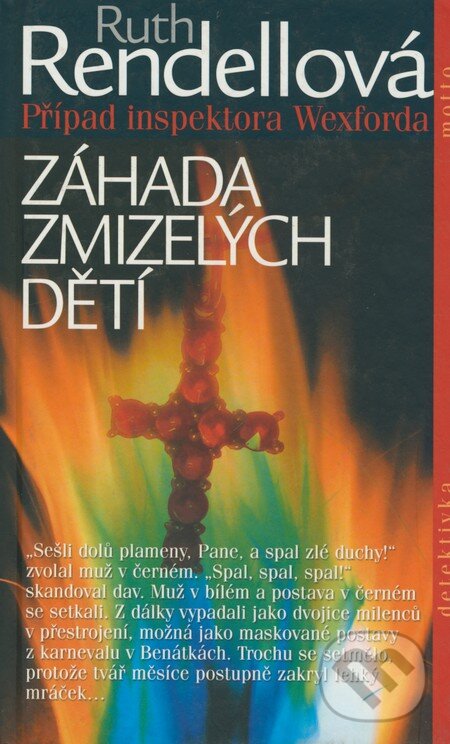 Kniha: Záhada zmizelých dětí (Ruth Rendell). Motto, 2003 Kniha: Záhada zmizelých dětí (Ruth Rendell). Motto, 2003