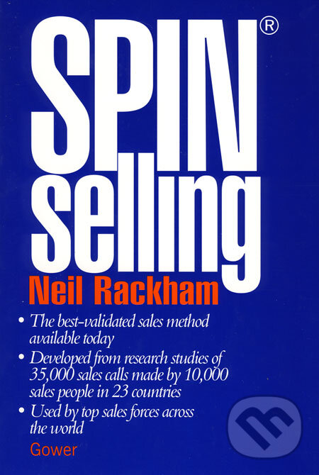 Kniha: SPIN Selling (Neil Rackham). Gower, 2007 Kniha: SPIN Selling (Neil Rackham). Gower, 2007