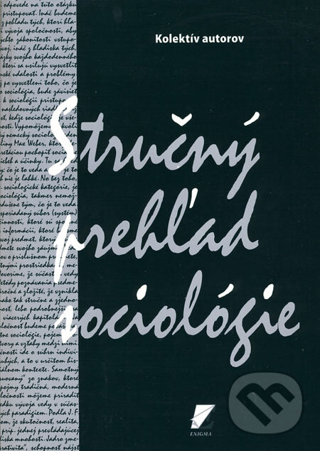 Stručný prehľad sociológie - Kolektív autorov, Enigma, 2009