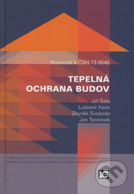 Kniha: Tepelná ochrana budov (Jan Tywoniak, Jiří Šála, Lubomír Keim a Zbyněk Svoboda). Informační centrum ČKAIT, 2008 Kniha: Tepelná ochrana budov (Jan Tywoniak, Jiří Šála, Lubomír Keim a Zbyněk Svoboda). Informační centrum ČKAIT, 2008