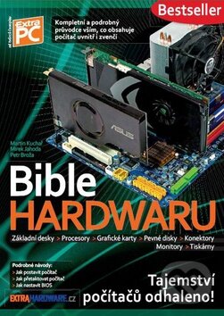Bible Hardwaru (Vojtěch Broža a kolektív). Extra Publishing, 2009 Bible Hardwaru (Vojtěch Broža a kolektív). Extra Publishing, 2009