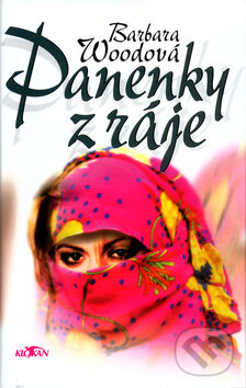 Kniha: Panenky z ráje (Barbara Wood). Alpress, 2009 Kniha: Panenky z ráje (Barbara Wood). Alpress, 2009