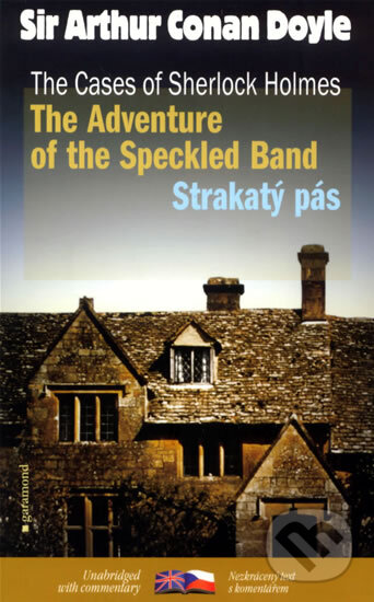 The Adventure of  the Speckled Band / Strakatý pás - Arthur Conan Doyle, Garamond, 2009