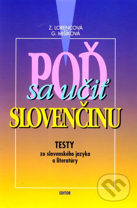Kniha: Poď sa učiť slovenčinu (Gabriela Mišíková a Zuzana Lorencová). Editor, 2002 Kniha: Poď sa učiť slovenčinu (Gabriela Mišíková a Zuzana Lorencová). Editor, 2002