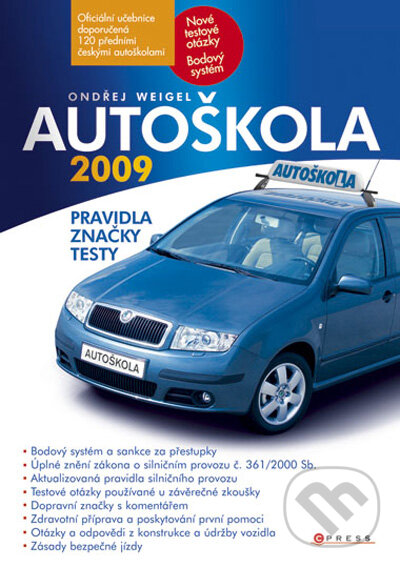 Kniha: Autoškola 2009 (Ondřej Weigel). Computer Press, 2009 Kniha: Autoškola 2009 (Ondřej Weigel). Computer Press, 2009