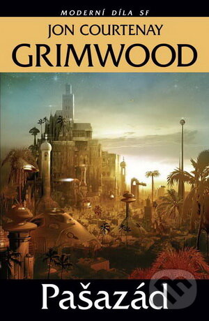 Kniha: Pašazád (Jon Courtenay Grimwood). Laser books, 2009 Kniha: Pašazád (Jon Courtenay Grimwood). Laser books, 2009
