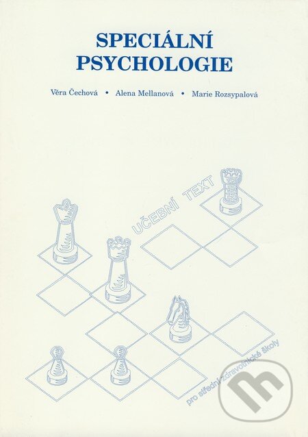 Kniha: Speciální psychologie (Věra Čechová, Alena Mellanová a Marie Rozsypalová). Institut pro další vzdělávání pracovníků ve zdravotnictví, 2001 Kniha: Speciální psychologie (Věra Čechová, Alena Mellanová a Marie Rozsypalová). Institut pro další vzdělávání pracovníků ve zdravotnictví, 2001