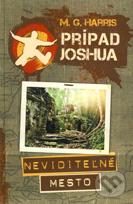 Kniha: Prípad Joshua - Neviditeľné mesto (M.G. Harris). Slovart, 2009 Kniha: Prípad Joshua - Neviditeľné mesto (M.G. Harris). Slovart, 2009