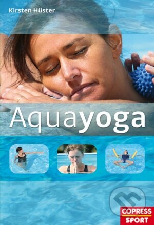 Kniha: Aquayoga (Kirsten Hüster). Stiebner, 2009 Kniha: Aquayoga (Kirsten Hüster). Stiebner, 2009