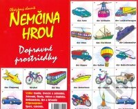 Spoločenská hra: Nemčina hrou - Dopravné prostriedky (Iveta Píšová). Vydavateľstvo Abeceda Spoločenská hra: Nemčina hrou - Dopravné prostriedky (Iveta Píšová). Vydavateľstvo Abeceda