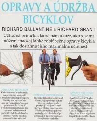Kniha: Opravy a údržba bicyklov (Richard Ballantine a Richard Grant). Cesty, 2002 Kniha: Opravy a údržba bicyklov (Richard Ballantine a Richard Grant). Cesty, 2002