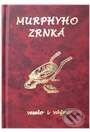Kniha: Murphyho zrnká (Poradca s.r.o.). Poradca s.r.o., 2003 Kniha: Murphyho zrnká (Poradca s.r.o.). Poradca s.r.o., 2003