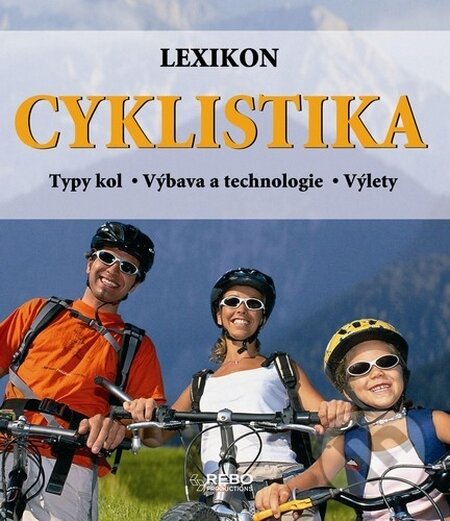 Kniha: Cyklistika - Lexikon (Tobias Pehle). Rebo, 2008 Kniha: Cyklistika - Lexikon (Tobias Pehle). Rebo, 2008