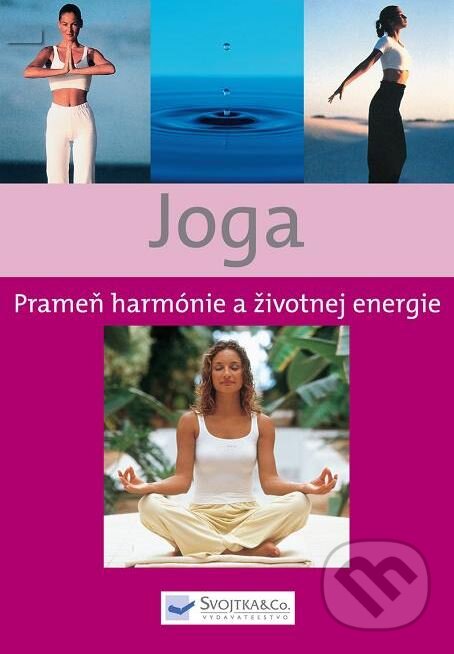 Kniha: Joga (Svojtka&Co.). Svojtka&Co., 2008 Kniha: Joga (Svojtka&Co.). Svojtka&Co., 2008