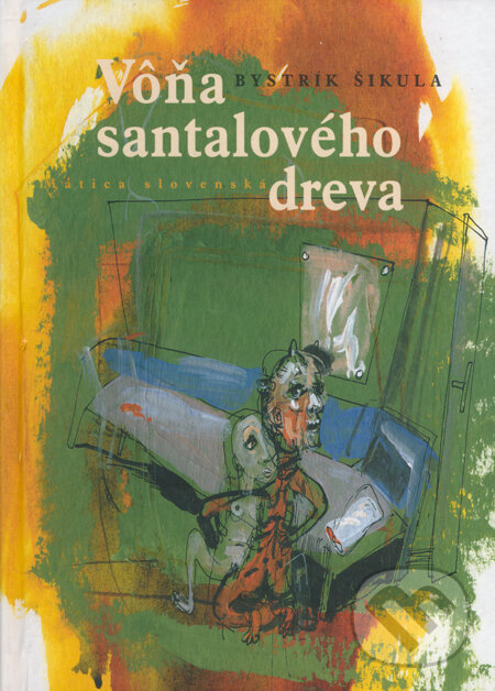 Kniha: Vôňa santalového dreva (Bystrík Šikula). Matica slovenská, 2004 Kniha: Vôňa santalového dreva (Bystrík Šikula). Matica slovenská, 2004