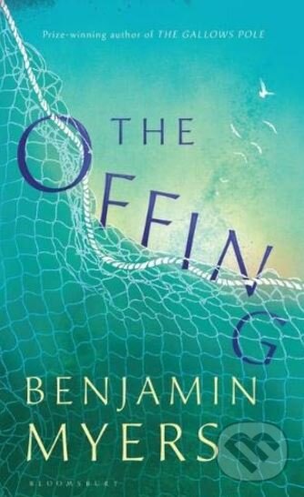 Kniha: The Offing (Benjamin Myers). Bloomsbury, 2019 Kniha: The Offing (Benjamin Myers). Bloomsbury, 2019