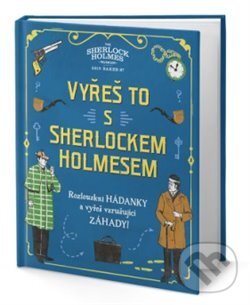 Kniha: Vyřeš to s Sherlockem Holmesem (Edice knihy Omega). Edice knihy Omega, 2019 Kniha: Vyřeš to s Sherlockem Holmesem (Edice knihy Omega). Edice knihy Omega, 2019