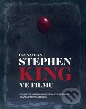 Kniha: Stephen King ve filmu (Ian Nathan). Edice knihy Omega, 2019 Kniha: Stephen King ve filmu (Ian Nathan). Edice knihy Omega, 2019