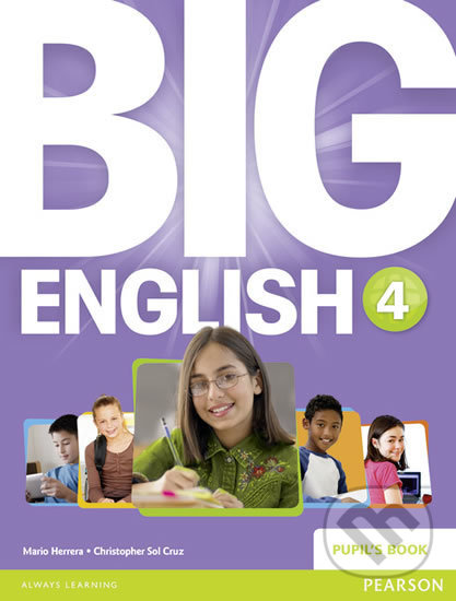 Kniha: Big English 4 - Pupil's Book (Mario Herrera). Pearson, 2014 Kniha: Big English 4 - Pupil's Book (Mario Herrera). Pearson, 2014