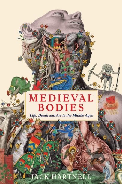 Kniha: Medieval Bodies (Jack Hartnell). Wellcome Collection, 2019 Kniha: Medieval Bodies (Jack Hartnell). Wellcome Collection, 2019