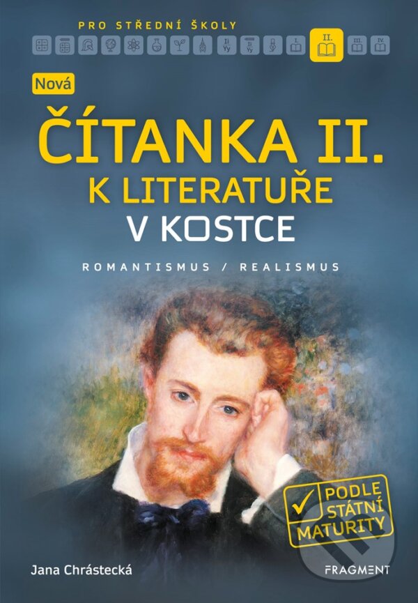 E-kniha: Nová čítanka II. k Literatuře v kostce pro SŠ (Jana Mrózková). Nakladatelství Fragment, 2019 E-kniha: Nová čítanka II. k Literatuře v kostce pro SŠ (Jana Mrózková). Nakladatelství Fragment, 2019