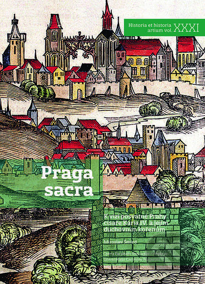 Kniha: Praga sacra (Miroslav Šmied). Nakladatelství Lidové noviny, 2019 Kniha: Praga sacra (Miroslav Šmied). Nakladatelství Lidové noviny, 2019