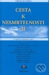 Kniha: Cesta k nesmrtelnosti II. (Miroslav Zajda). ASA, 2006 Kniha: Cesta k nesmrtelnosti II. (Miroslav Zajda). ASA, 2006