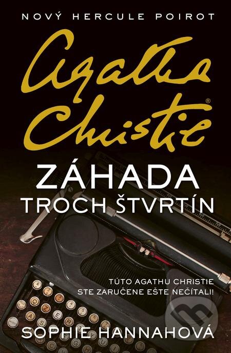 E-kniha: Agatha Christie - Záhada troch štvrtín (Sophie Hannah). Slovenský spisovateľ, 2018 E-kniha: Agatha Christie - Záhada troch štvrtín (Sophie Hannah). Slovenský spisovateľ, 2018