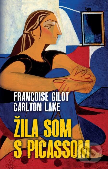 E-kniha: Žila som s Picassom (Carlton Lake a Francoise Gilot). Slovenský spisovateľ, 2019 E-kniha: Žila som s Picassom (Carlton Lake a Francoise Gilot). Slovenský spisovateľ, 2019