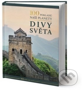 Kniha: 100 pokladů naší planety: Divy světa (Rebo). Rebo, 2019 Kniha: 100 pokladů naší planety: Divy světa (Rebo). Rebo, 2019