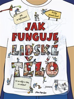 Kniha: Jak funguje lidské tělo (Junior). Junior, 2019 Kniha: Jak funguje lidské tělo (Junior). Junior, 2019