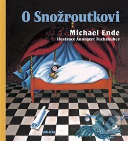 Kniha: O Snožroutkovi (Michael Ende). Malvern, 2019 Kniha: O Snožroutkovi (Michael Ende). Malvern, 2019