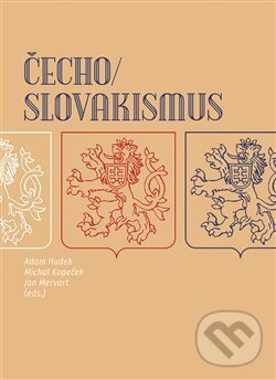 Kniha: Čechoslovakismus (Adam Hudek, Jan Mervart a Michal Kopeček). Nakladatelství Lidové noviny, 2020 Kniha: Čechoslovakismus (Adam Hudek, Jan Mervart a Michal Kopeček). Nakladatelství Lidové noviny, 2020