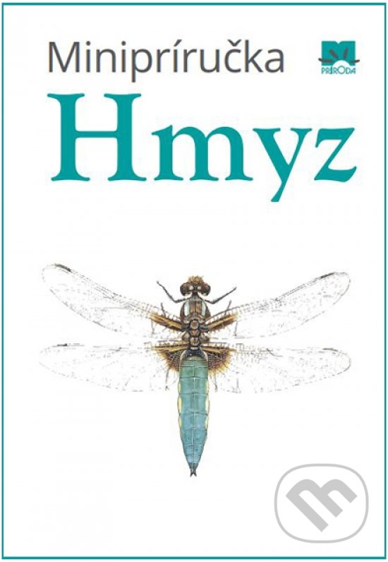 Kniha: Minipríručka Hmyz (Príroda). Príroda, 2019 Kniha: Minipríručka Hmyz (Príroda). Príroda, 2019
