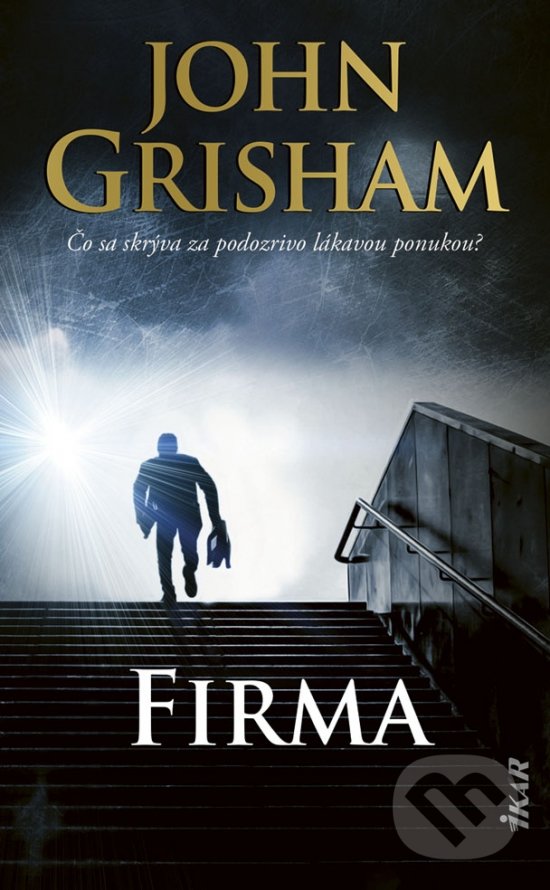 Kniha: Firma (John Grisham). Ikar, 2019 Kniha: Firma (John Grisham). Ikar, 2019