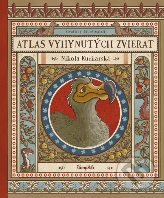 Kniha: Atlas vyhynutých zvierat (Nikola Kucharská). Stonožka, 2019 Kniha: Atlas vyhynutých zvierat (Nikola Kucharská). Stonožka, 2019