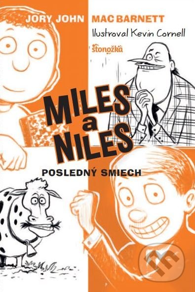 Kniha: Miles a Niles 4: Posledný smiech (Jory John a Mac Barnett). Stonožka, 2019 Kniha: Miles a Niles 4: Posledný smiech (Jory John a Mac Barnett). Stonožka, 2019