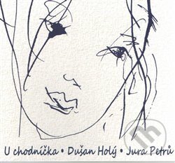 Hudební CD: U chodníčka (Indies). Indies, 2017 Hudební CD: U chodníčka (Indies). Indies, 2017