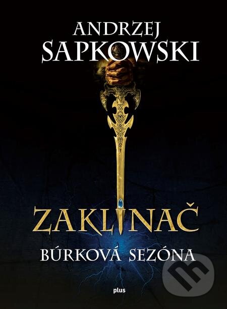 E-kniha: Zaklínač: Búrková sezóna (Andrzej Sapkowski). Plus, 2018 E-kniha: Zaklínač: Búrková sezóna (Andrzej Sapkowski). Plus, 2018